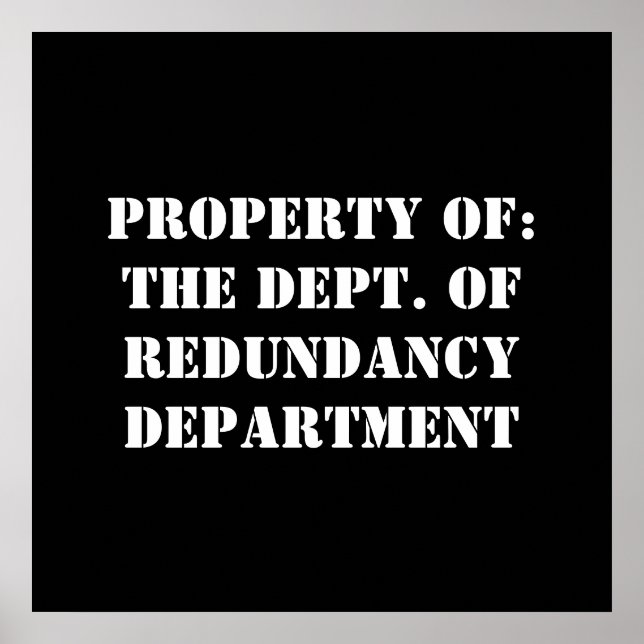 Redundancy Department Property Poster (Front)
