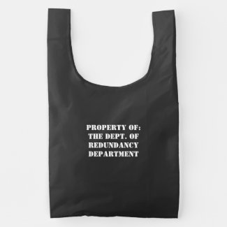 Redundancy Department Property Reusable Bag