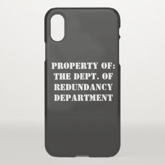 Redundancy Department Property iPhone X Case