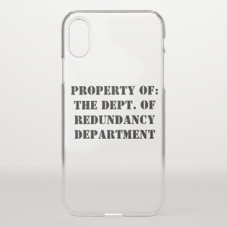Redundancy Department Property iPhone X Case
