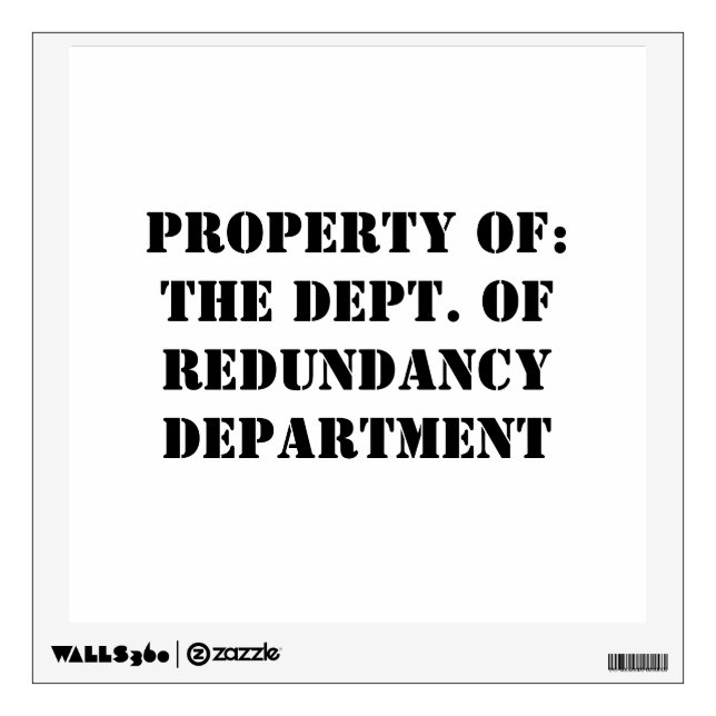Redundancy Department Property Wall Decal (Front)