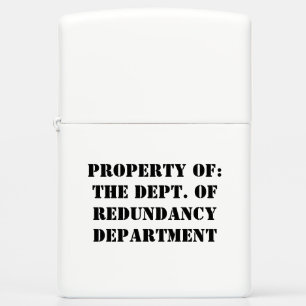 Redundancy Department Property Zippo Lighter