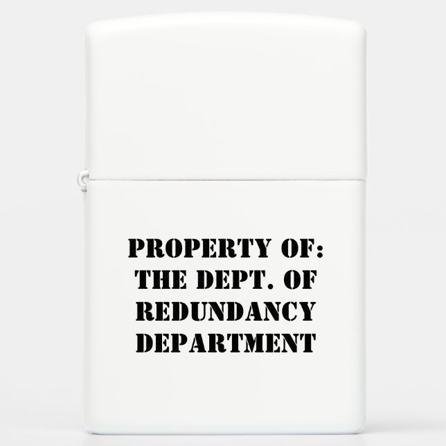 Redundancy Department Property Zippo Lighter (Front)