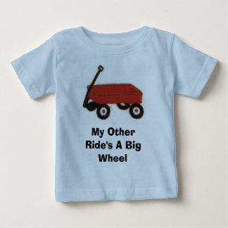 redwagon, My Other Ride's A Big Wheel Baby T-Shirt