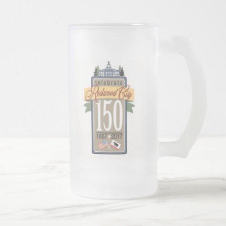 Redwood City 150th Anniversary Frosted Glass Beer Mug