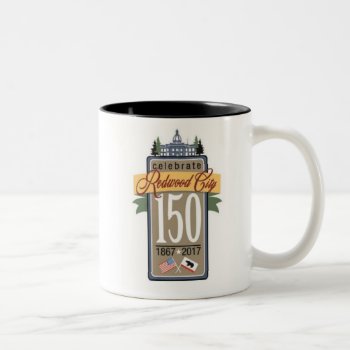 Redwood City 150th Anniversary Two-tone Coffee Mug by RedwoodCity150th at Zazzle