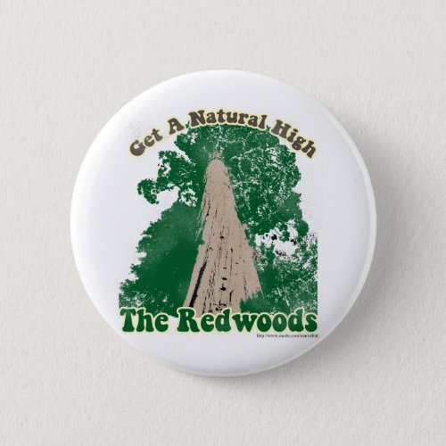 Redwood Natural High Pinback Button