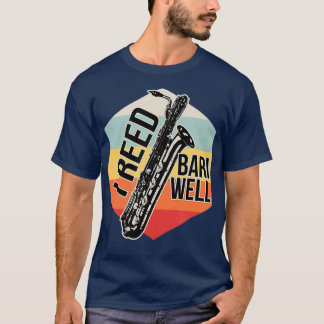 Reed Bari Well Baritone Sax Saxophone Player T-Shirt