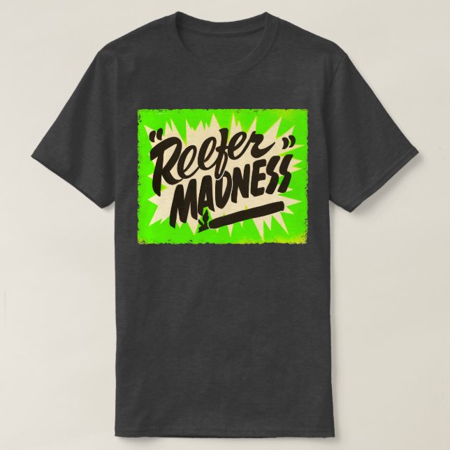 Reefer Madness T-Shirt (Design Front)