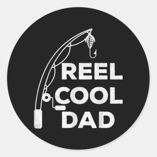 Reel Cool Dad Cool Fisher Daddy Apparel Fathers Classic Round Sticker