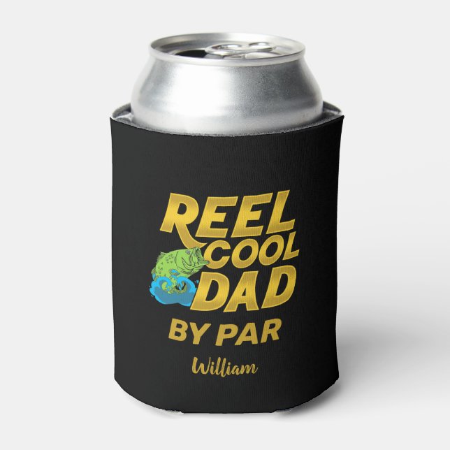 Reel Cool Dad Fathers Day Fishing Gag Can Cooler (Can Front)