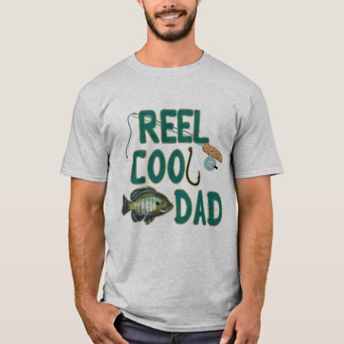 Reel Cool Dad  Fathers Day Fishing T_Shirt