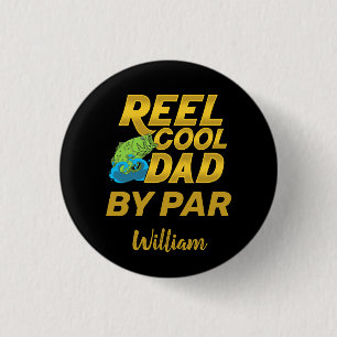 Reel Cool Dad Fathers Day Personalized Button