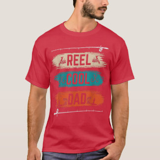 Reel Cool Dad Fisherman Daddy Father Day Gifts Fis T-Shirt