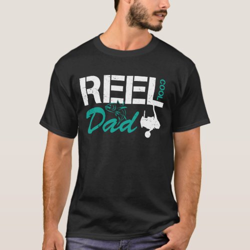 Reel Cool Dad _ Fisherman Gift Idea T_Shirt