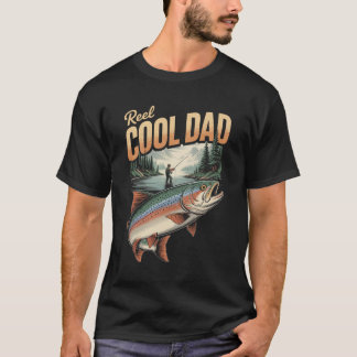 Reel Cool Dad Fishing Dad Life Happy Father's Day T-Shirt