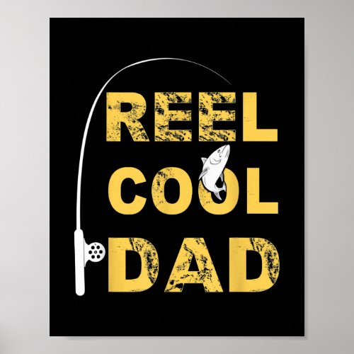 Reel Cool Dad Fishing Daddy Fathers Day Gift  Poster