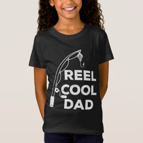 Reel Cool Dad Fishing Daddy Fathers Day T_Shirt