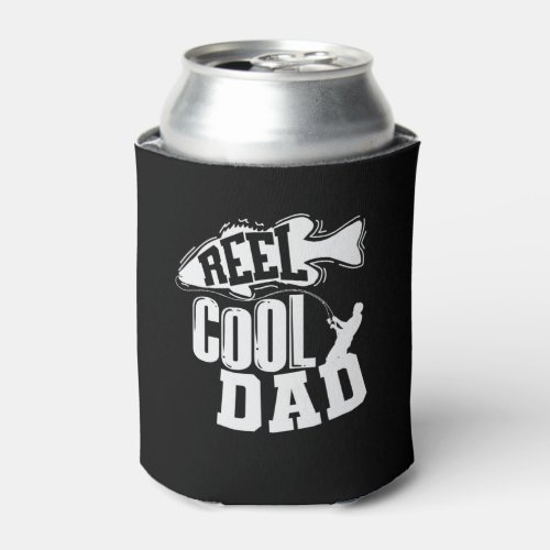 Reel cool Dad Fishing Father Day Papa Holiday Can Cooler