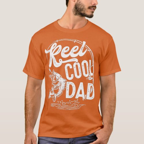 Reel Cool Dad Fishing Fathers Day Papa Daddy Gift T_Shirt
