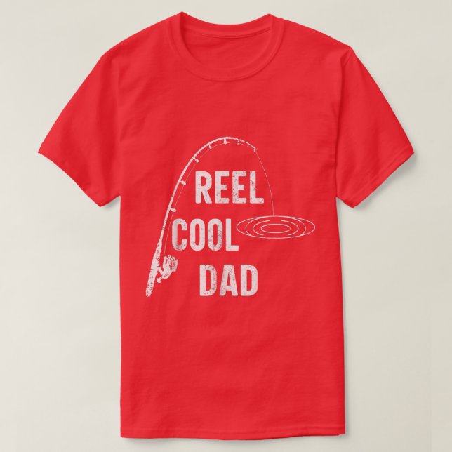Reel Cool Dad Fishing Lover Daddy Funny Fathers Da T-Shirt (Design Front)