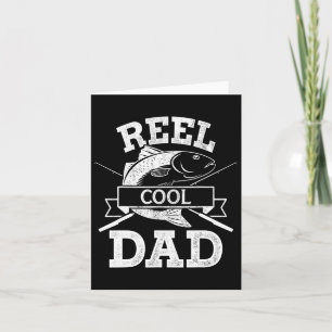 Reel Cool Dad For Fishing Fathers Day Birthday Chr Card