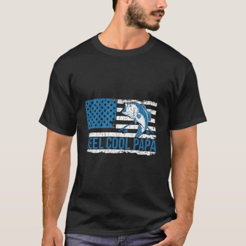 Reel Cool Dad Papa American Flag Fishing Fisherman T_Shirt