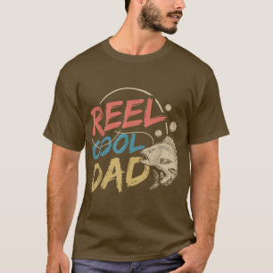 Reel Cool Dad Sayings Fisher Fisherman Fish Fishin T-Shirt