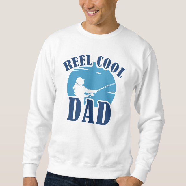 Reel Cool Dad Sweatshirt (Front)