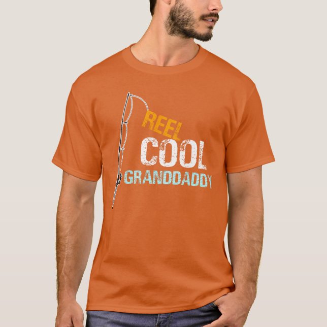 Reel Cool Granddaddy Fishing Grandfather Grandpa g T-Shirt (Front)