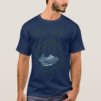 Reel Cool Grandpa Fishing Dad Gifts Fathers Day Fi T-Shirt