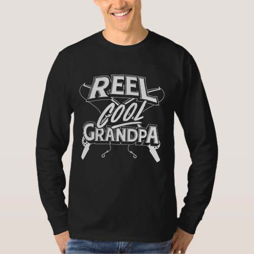 Reel Cool Grandpa Fishing Granddad Fathers Day Gi T_Shirt