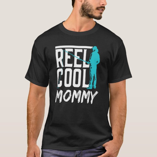 Reel Cool Mommy Fisher Hobby Fish Fishing Fisherma T-Shirt (Front)