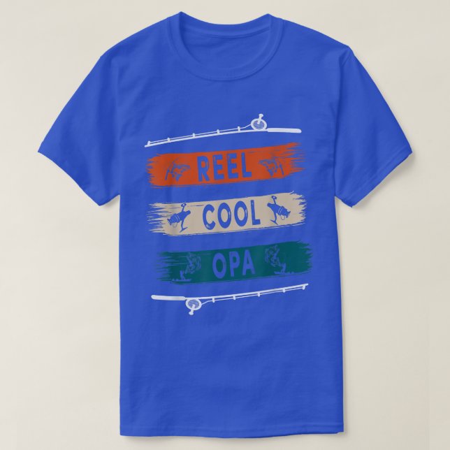 Reel Cool Opa Fisherman Funny Fishing Tee  (Design Front)