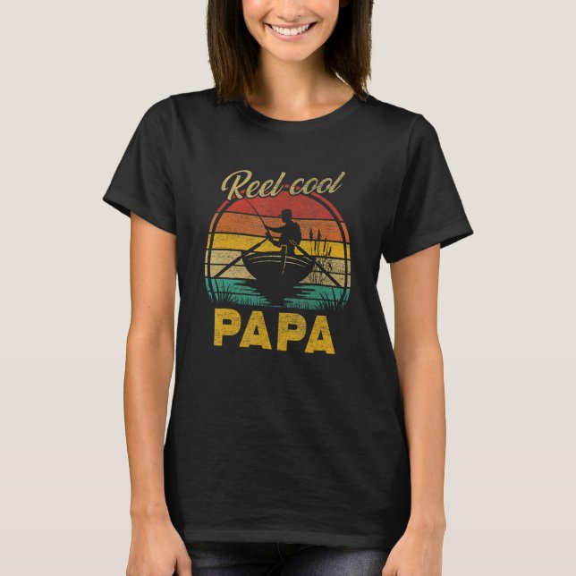 Reel Cool Papa Fisherman Daddy Father s Day Fishin T-Shirt (Front)