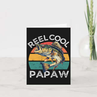 Reel Cool Papaw Fathers Day Funny B Dad  Card