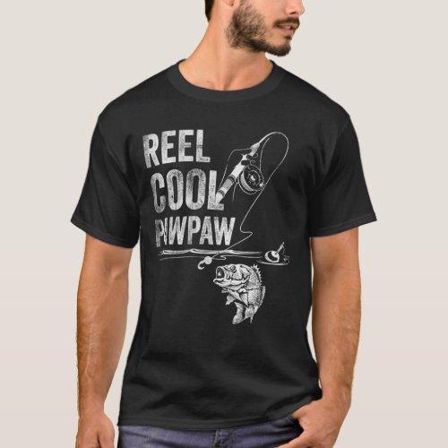 Reel Cool Pawpaw Fish Fishing Fathers Day Gift T_Shirt