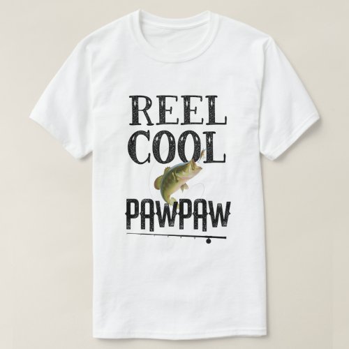 Reel Cool Pawpaw Funny Fishing Pun Grandpa Mens T_Shirt
