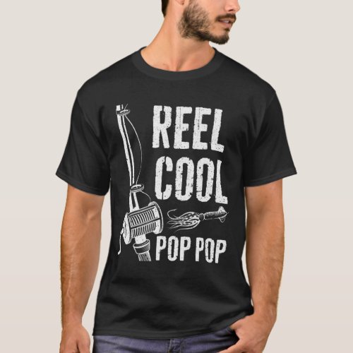 Reel Cool Pop Pop Fishing Fathers Day Gift T_Shirt