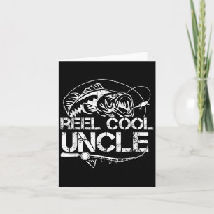 Reel Cool Uncle Fishing Daddy Fathers Day Dad For Card