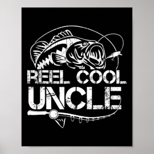 Reel Cool Uncle Fishing Daddy Fathers Day Dad Gift Poster