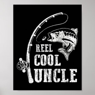 Reel Cool Uncle Fishing Daddy Fathers Day Poster