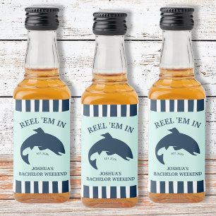 Reel ’Em In Fishing Bachelor Party Nautical Favor Liquor Bottle Label