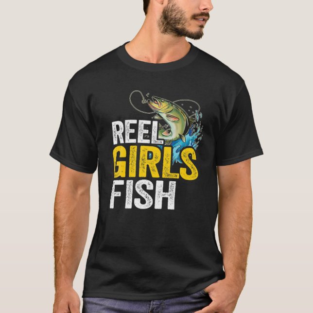 Reel Girls Fish Bass Fishing Funny Fisherwoman Mom T-Shirt (Front)