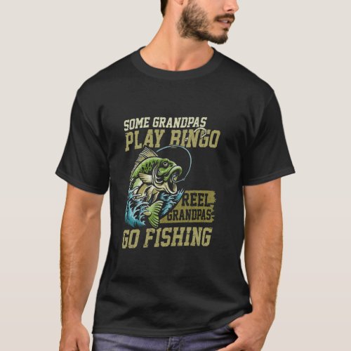 Reel Grandpa Go Fishing Funny Fisherman Father's D T-Shirt