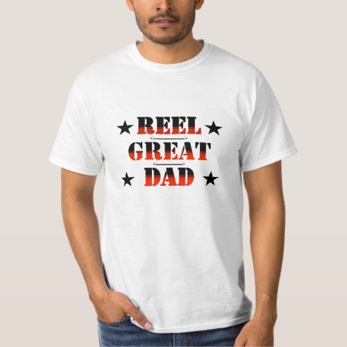 Reel Great Dad Fathers Day T_Shirt