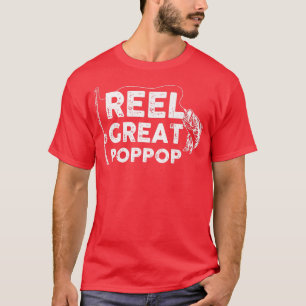 Reel Great Poppop Fishing Daddy or Fisherman Grand T-Shirt