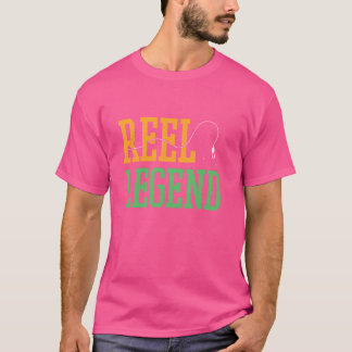 Reel Legend Fisherman Fisher Fish Sayings Fishing T-Shirt
