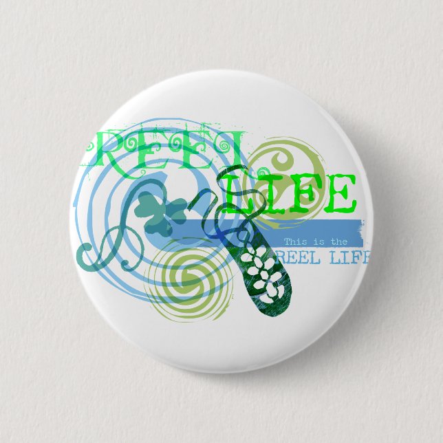 Reel Life in Blue Pinback Button (Front)