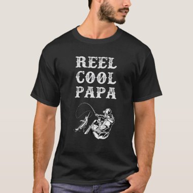 Reel Papa Funny Fishing Lover Fisherman Mens Dad G T-Shirt